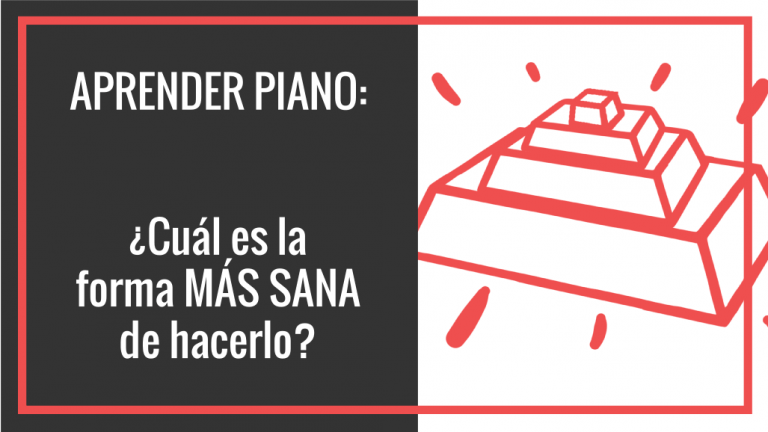 Forma mas sana de aprender piano